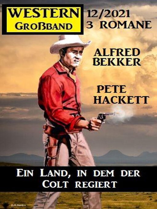 Title details for Ein Land, in dem der Colt regiert by Alfred Bekker - Available